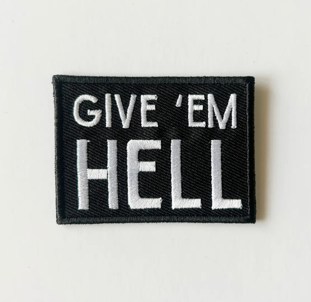 Give Em' Hell, iron on patch