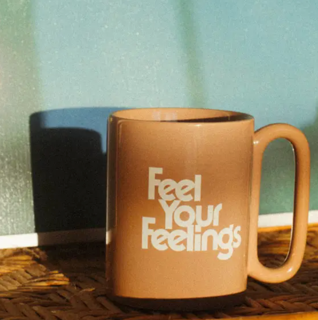 Feel Your Feelings Mug