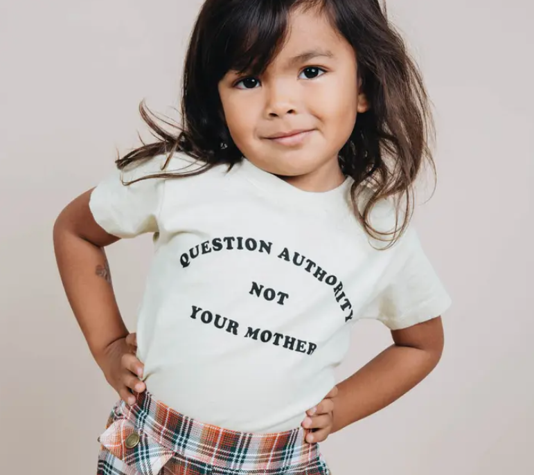 Question Authority Not Your Mother tee