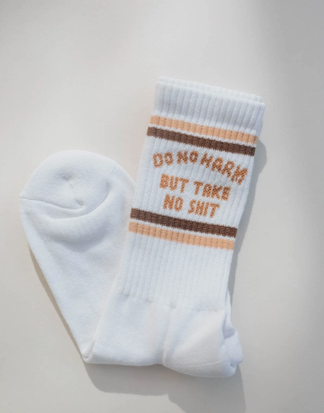 Do No Harm Take No Shit