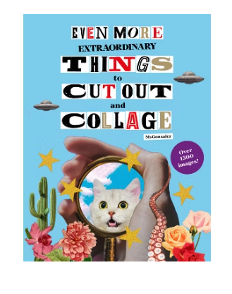 Even More Thing To Cut Out and Collage Book