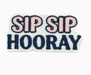 Sip Sip Hooray, iron on patch