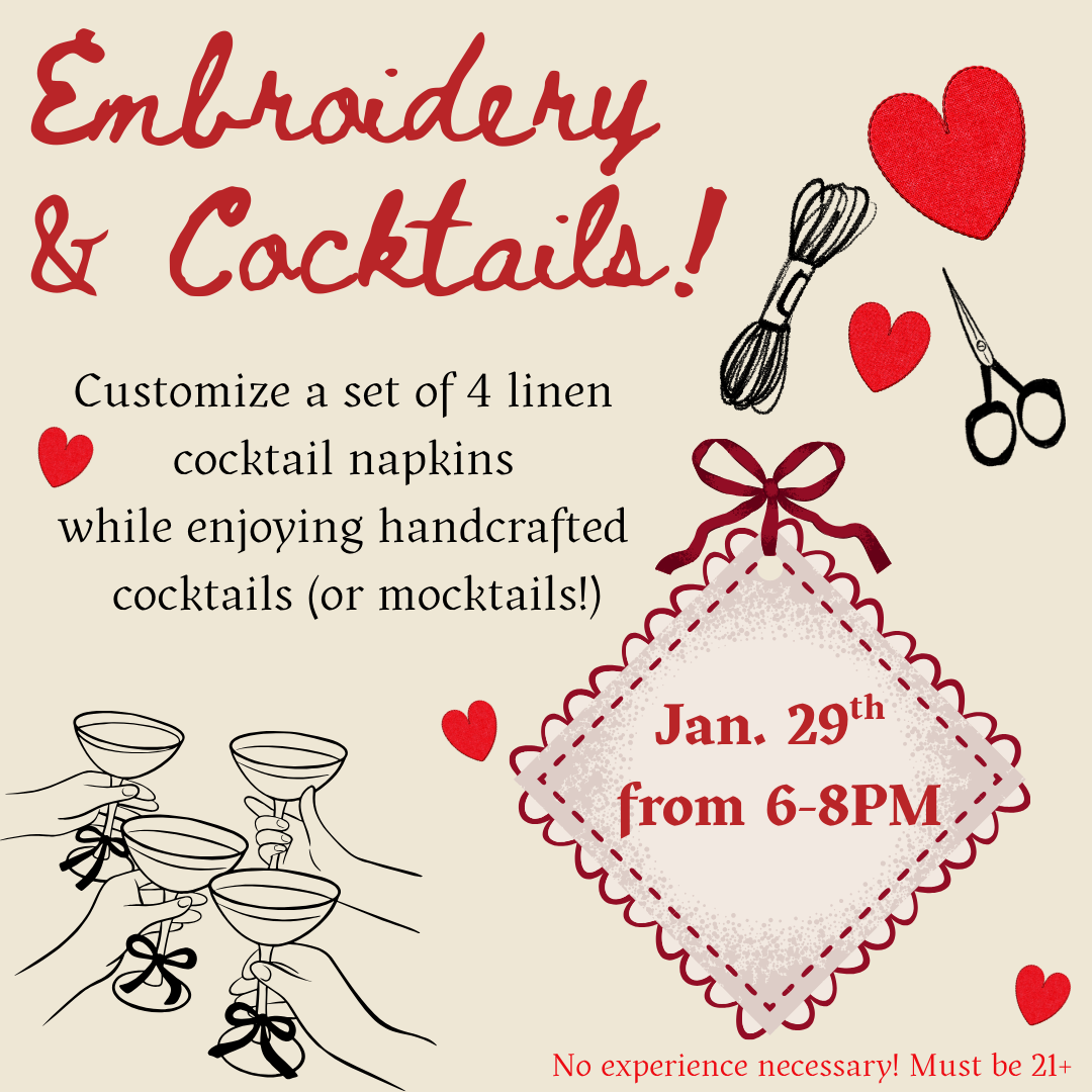 * Embroidery & Cocktails Workshop 1/29