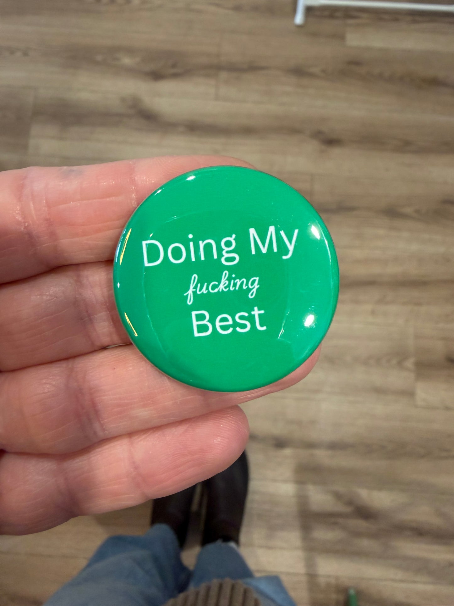 DOING MY fucking BEST Button