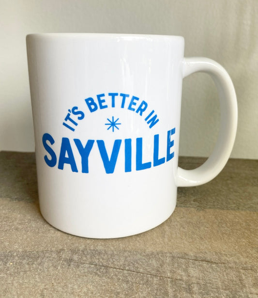 It's Better in Sayville Mug