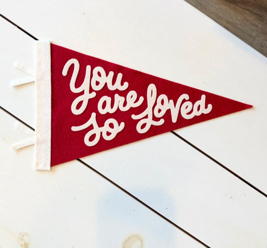Pennant Flag, You Are Loved