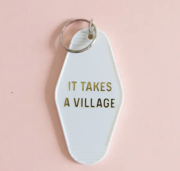 It Takes A Village Key Chain