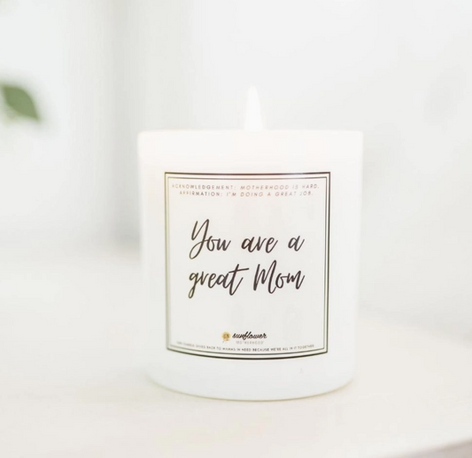 You Are A Great Mom Candle