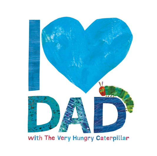 I Love Dad with the Very Hungry Caterpillar