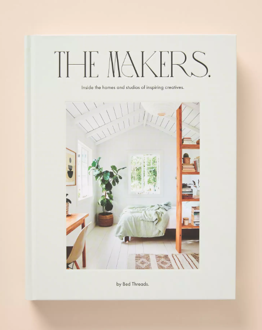 The Makers Inside the Homes and Studios of Inspiring Creatives