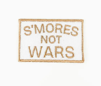 Smores Not Wars iron on patch