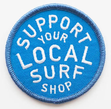 Support Your Local Surf Shop