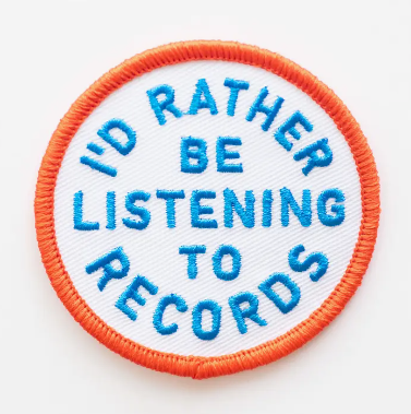 I'd Rather Be Listening To Records, iron on patch
