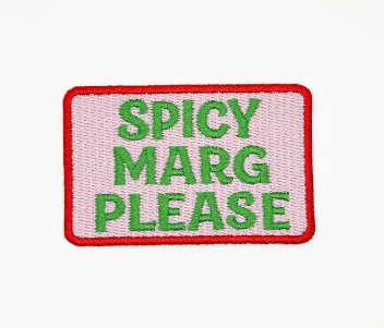 Spicy Marg Please, iron on patch