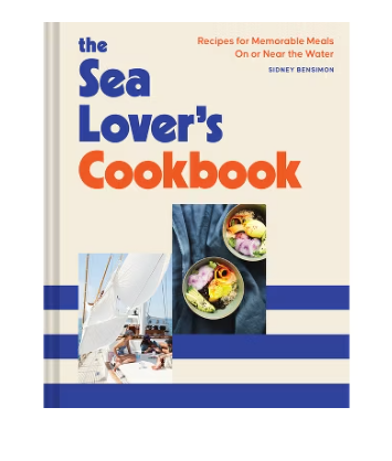 The Sea Lover's Cookbook by Sidney Bensimon