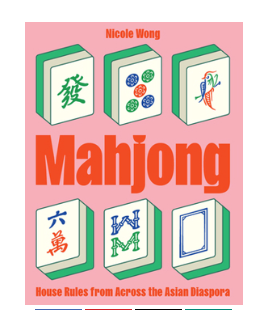 Mahjong, House Rules from Across the Asian Diaspora
