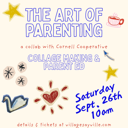 *The Art of Parenting, Collab with Cornell Cooperative 9/26