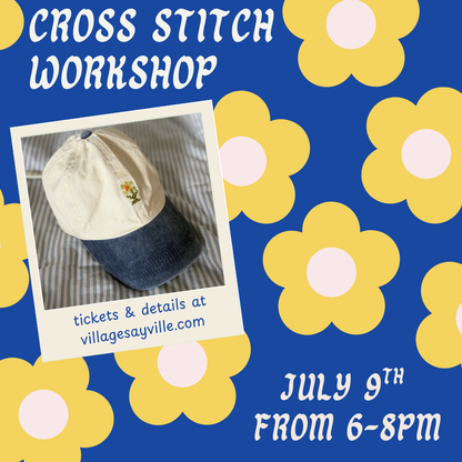 *Cross Stitch Baseball Cap Workshop 7/9