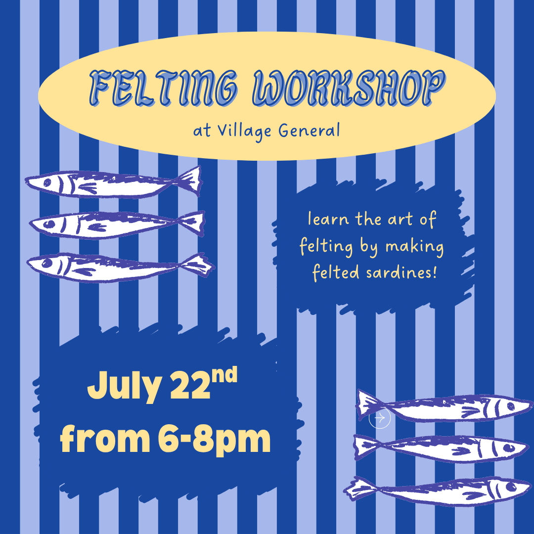 *Felting Sardine Workshop 7/22
